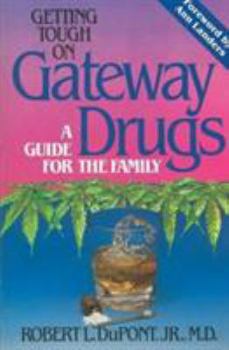 Paperback Getting Tough on Gateway Drugs Book