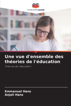 Paperback Une vue d'ensemble des théories de l'éducation [French] Book