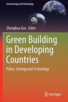 Paperback Green Building in Developing Countries: Policy, Strategy and Technology Book