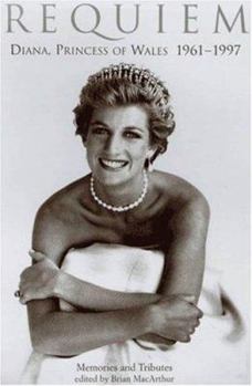 Hardcover Requiem: Diana, Princess of Wales 1961-1997 - Memories and Tributes Book