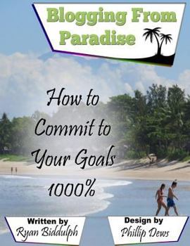 Paperback How to Commit to Your Goals 1000% Book