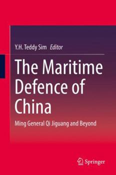 Hardcover The Maritime Defence of China: Ming General Qi Jiguang and Beyond Book