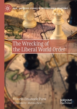 Paperback The Wrecking of the Liberal World Order Book