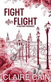 Paperback Fight After Flight: A Sweet Military Romance Book