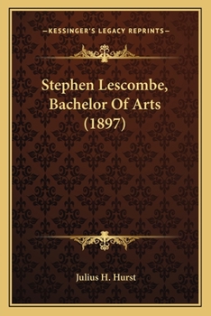 Paperback Stephen Lescombe, Bachelor Of Arts (1897) Book