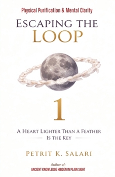 Paperback Escaping The Loop 1: A Heart Lighter Than a Feather Is the Key Book