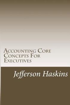 Paperback Accounting Core Concepts For Executives Book