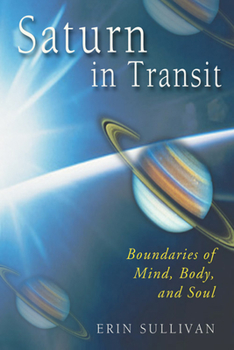 Paperback Saturn in Transit: Boundaries of Mind, Body, and Soul Book