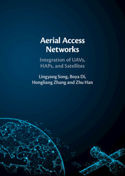 Hardcover Aerial Access Networks: Integration of Uavs, Haps, and Satellites Book