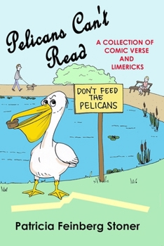 Paperback Pelicans Can't Read: Idle verses for idle moments Book