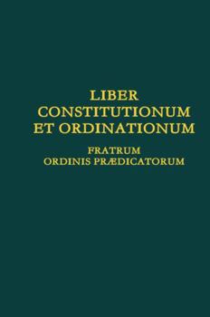 Hardcover Liber Constitutionum et Ordinationum Fratrum Ordinis Prædicatorum [Latin] Book