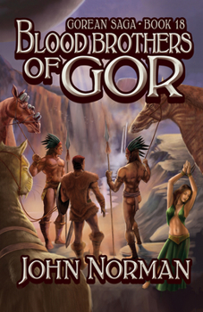 Blood Brothers of Gor - Book #18 of the Gor
