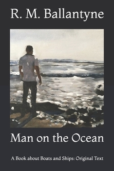 Paperback Man on the Ocean: A Book about Boats and Ships: Original Text Book