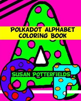 Paperback Polkadot Fun Alphabet Coloring Book