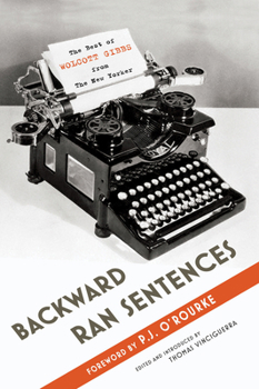 Paperback Backward Ran Sentences: The Best of Wolcott Gibbs from the New Yorker Book