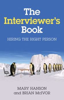 Paperback The Interviewer's Book: Hiring the Right Person Book