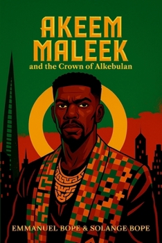 Akeem Maleek and the Crown of Alkebulan