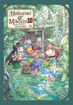 Paperback Hakumei & Mikochi: Tiny Little Life in the Woods, Vol. 10: Volume 10 Book