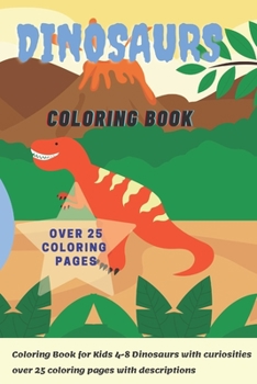 Paperback Dinosaur: dinosaur encyclopedia, Great Gift for Boys & Girls, coloring book for kids Book