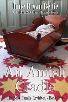 An Amish Cradle - Book #5 of the Zook Family Revisited