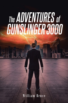 Paperback The ADVENTURES of GUNSLINGER 3000 Book