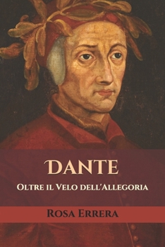 Paperback Dante: Oltre il Velo dell'Allegoria [Italian] Book