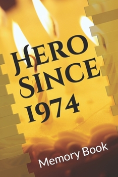 Paperback Hero Since 1974 Birthday Gift Memory Book: Lined Notebook / Journal Gift / 120 Pages 6*9 birthday memory Gift book