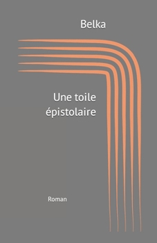 Paperback Une Toile Épistolaire [French] Book