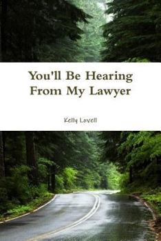 Paperback You'll Be Hearing From My Lawyer Book