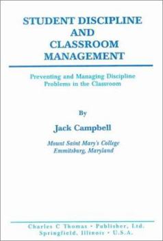 Hardcover Student Discipline and Classroom Management: Preventing and Managing Discipline Problems in the Classroom Book