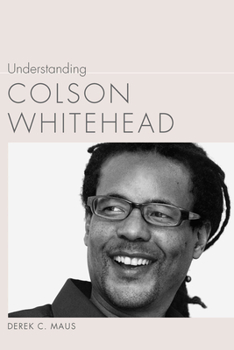 Hardcover Understanding Colson Whitehead Book