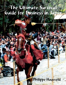 Paperback The Ultimate Survival Guide for Business in Japan Book