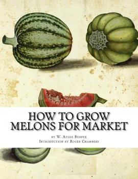 Paperback How to Grow Melons For Market Book