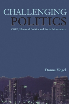 Paperback Challenging Politics: Cope, Electoral Politics and New Social Movements Book