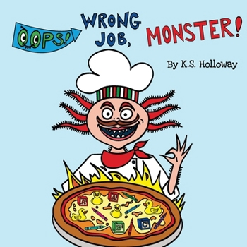 Paperback Oops! Wrong Job, Monster!: Funny Monster Picture Book for Ages 3-5 Book