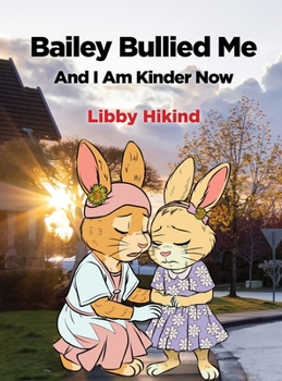 Bailey Bullied Me: and I Am Kinder Now