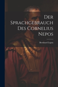 Paperback Der Sprachgebrauch Des Cornelius Nepos [German] Book