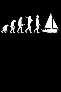 Segler Notizbuch: A5 Liniert 108 Seiten - Segeln Evolution Notizheft - Geschenk f�r Segler & Skipper