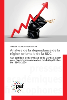 Analyse de la dépendance de la région orientale de la RDC (French Edition)