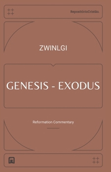 Commentary on Genesis and Exodus (Reformation Commentary)