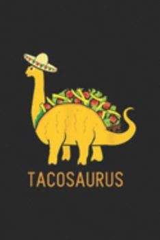 Paperback Tacosaurus: Tacosaurus Funny Taco Dinosaur Gift Journal/Notebook Blank Lined Ruled 6x9 100 Pages Book