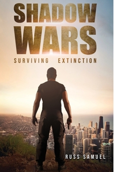 Paperback Shadow Wars: Surviving Extinction Book