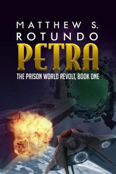 Petra - Book #1 of the Prison World Revolt