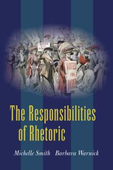 Paperback The Responsibilities of Rhetoric Book