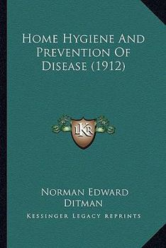 Paperback Home Hygiene And Prevention Of Disease (1912) Book