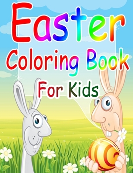 Easter Coloring Book for Kids: Easter Coloring Book for Ages 4-8, 8-12