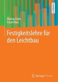Paperback Festigkeitslehre Für Den Leichtbau: Ein Lehrbuch Zur Technischen Mechanik [German] Book