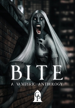 Hardcover Bite: A Vampiric Anthology Book