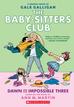 Dawn and the Impossible Three - Book #5 of the Baby-Sitters Club Graphic Novels