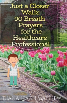 Paperback 90 Breath Prayers for Healthcare Professionals Book